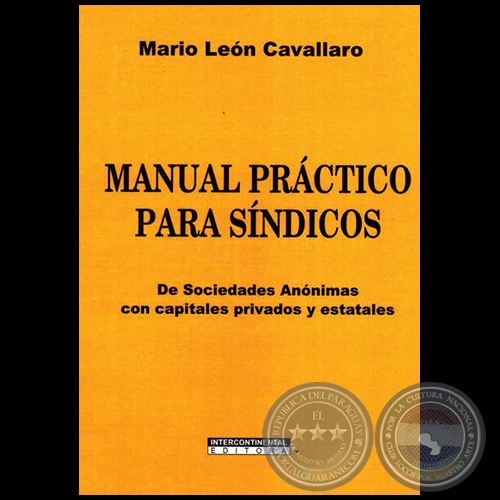 MANUAL PRÁCTICO PARA SÍNDICOS: De Sociedades Anónimas Con Capitales Privados Y Estatales - Autor: MARIO LEÓN CAVALLARO - Año 2014